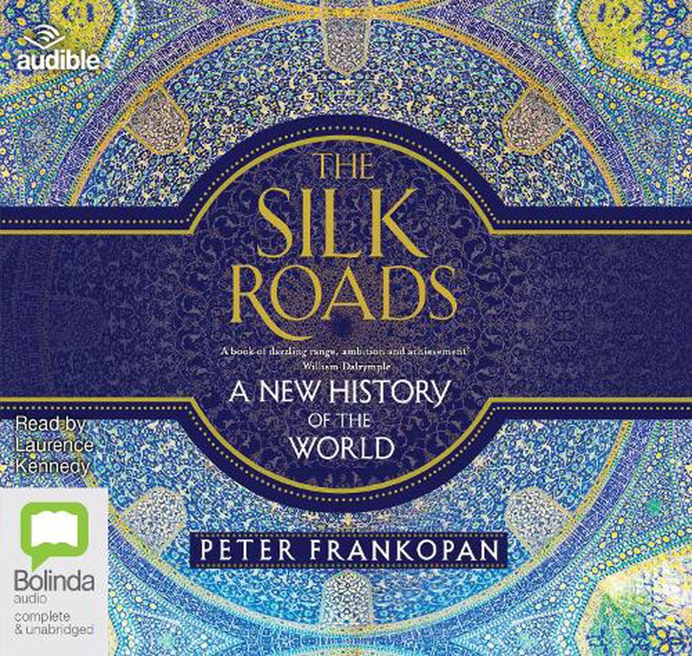 The Silk Roads by Peter Frankopan, CD, 9781489341037 | Buy online at ...