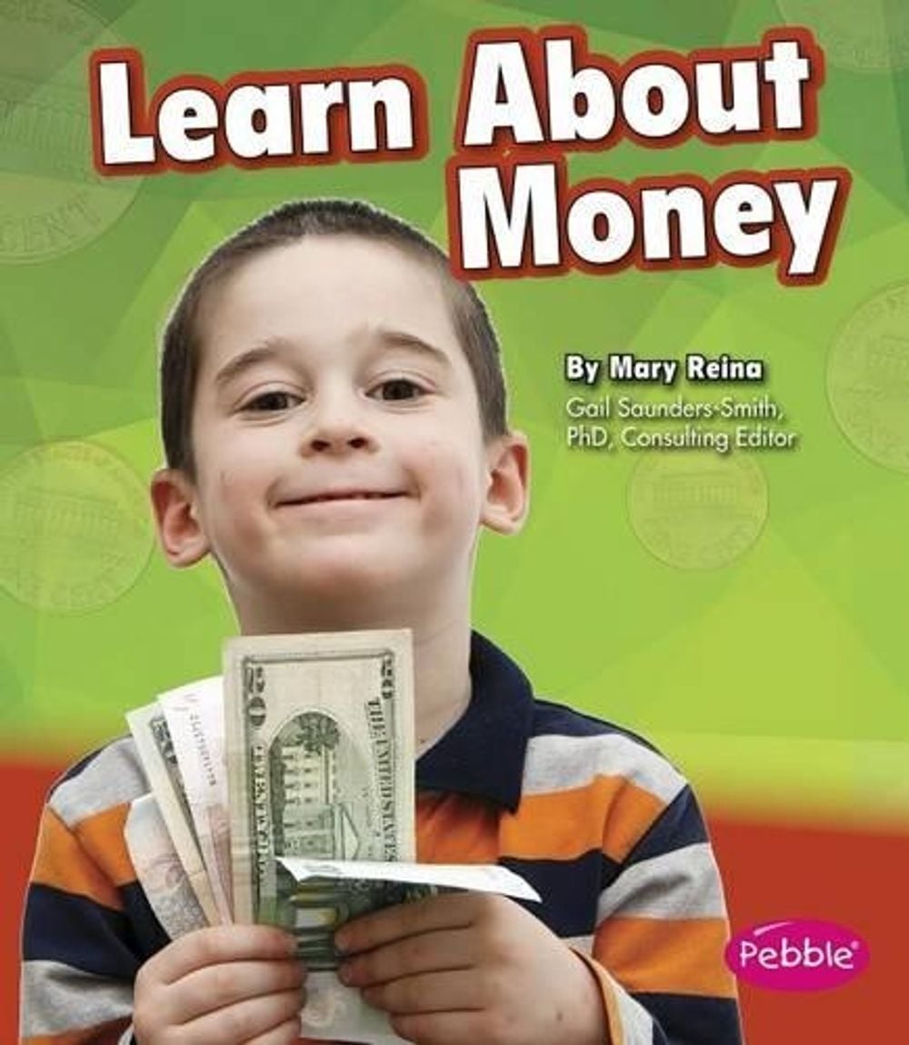 Learn about Money by Mary Reina - ISBN: 9781491420843