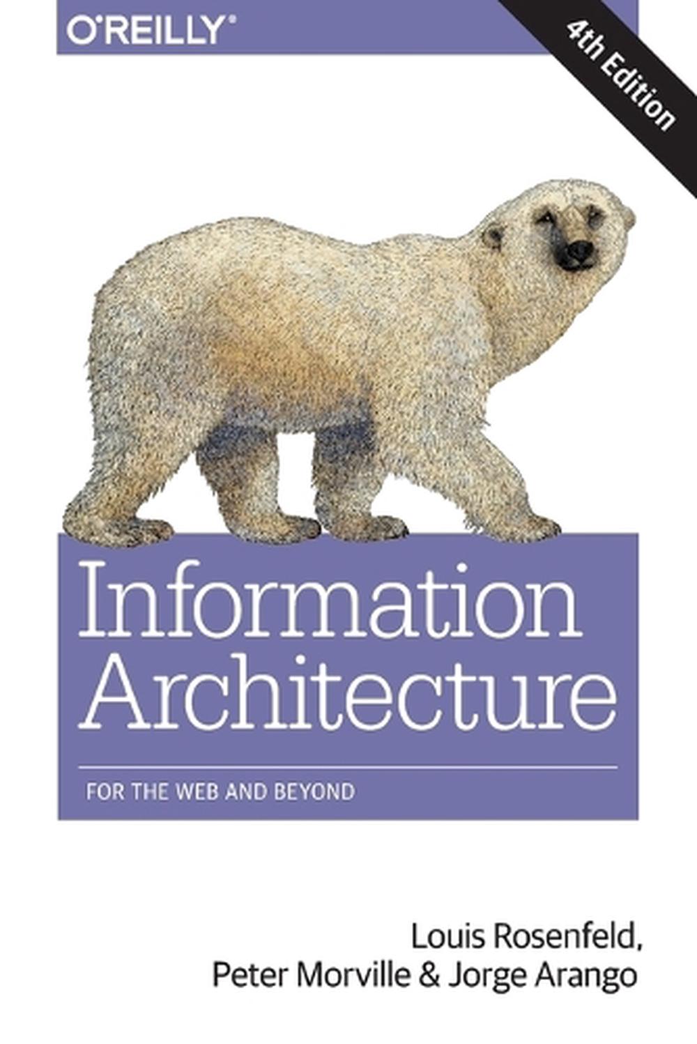 Information Architecture, 4e, 4th Edition, 9781491911686