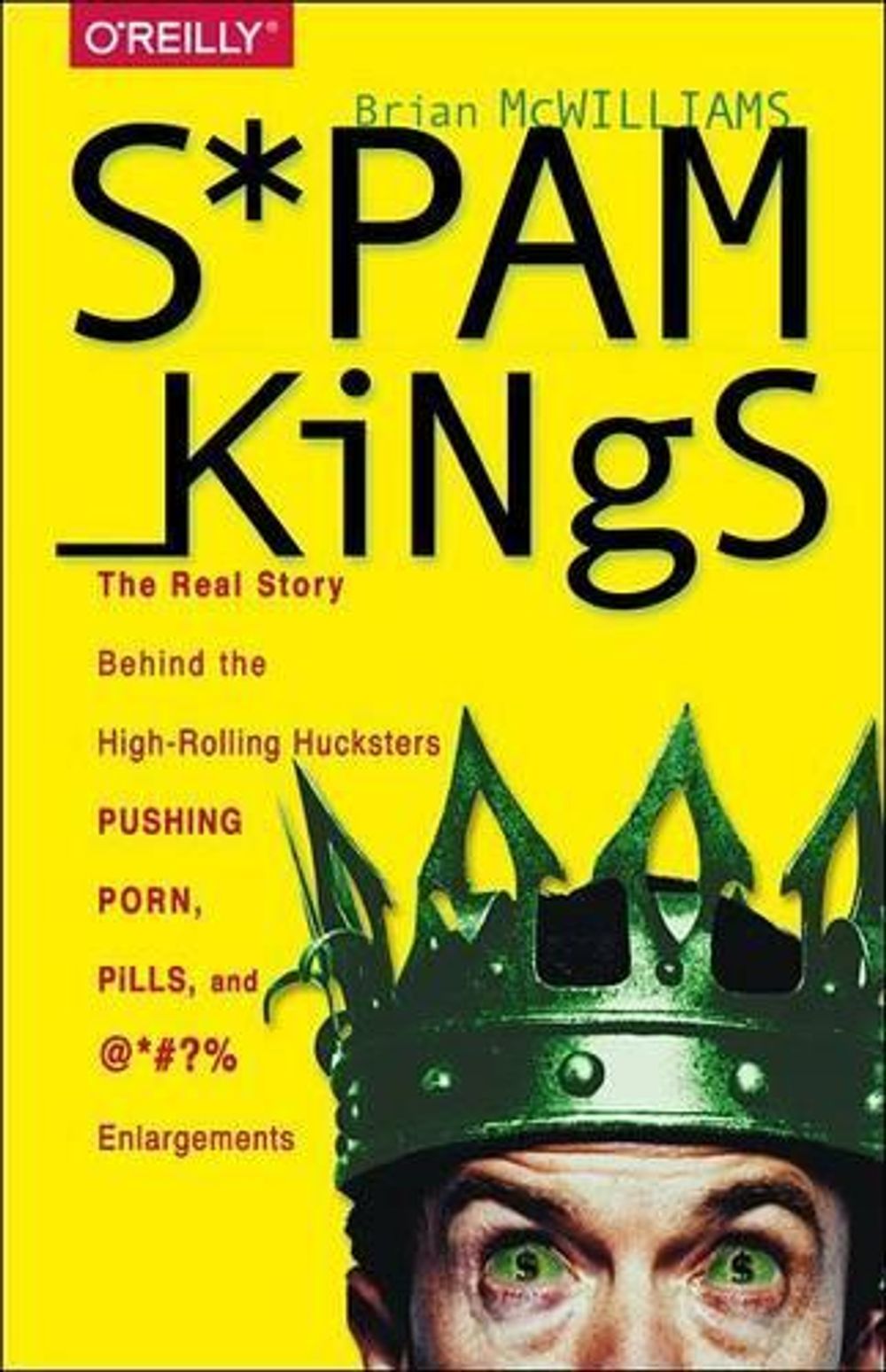 Spam Kings by Brian Mcwilliams - ISBN: 9781491913710