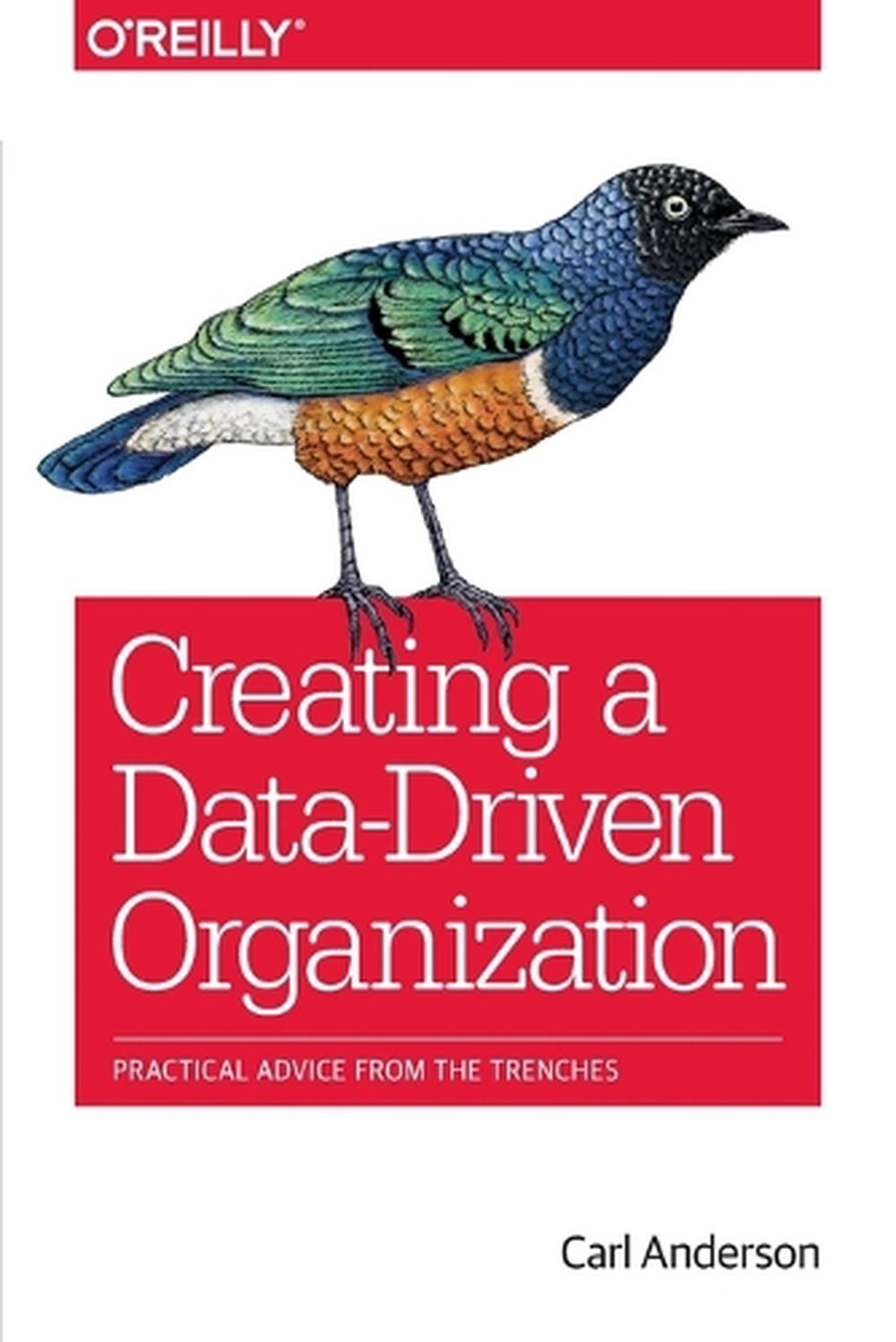 Creating a DataaDriven Organization, 9781491916919