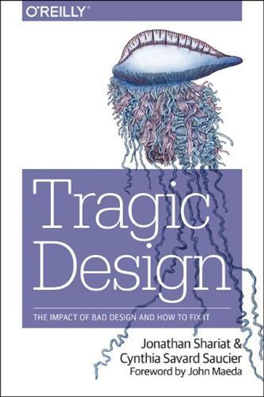 Tragic Design by Jonathan Shariat - ISBN: 9781491923610