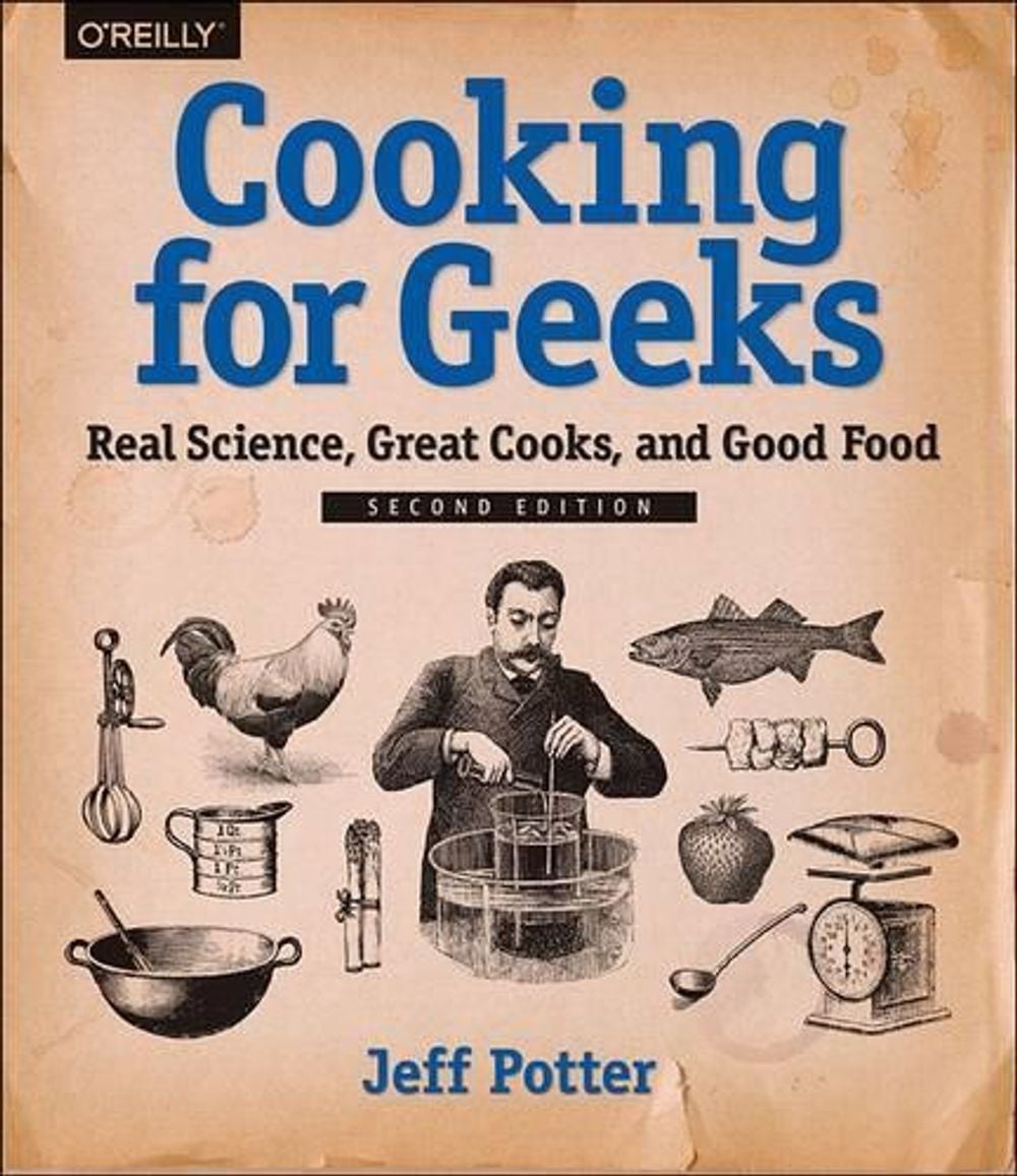 Cooking for Geeks, 2e by Jeff Potter - ISBN: 9781491928059