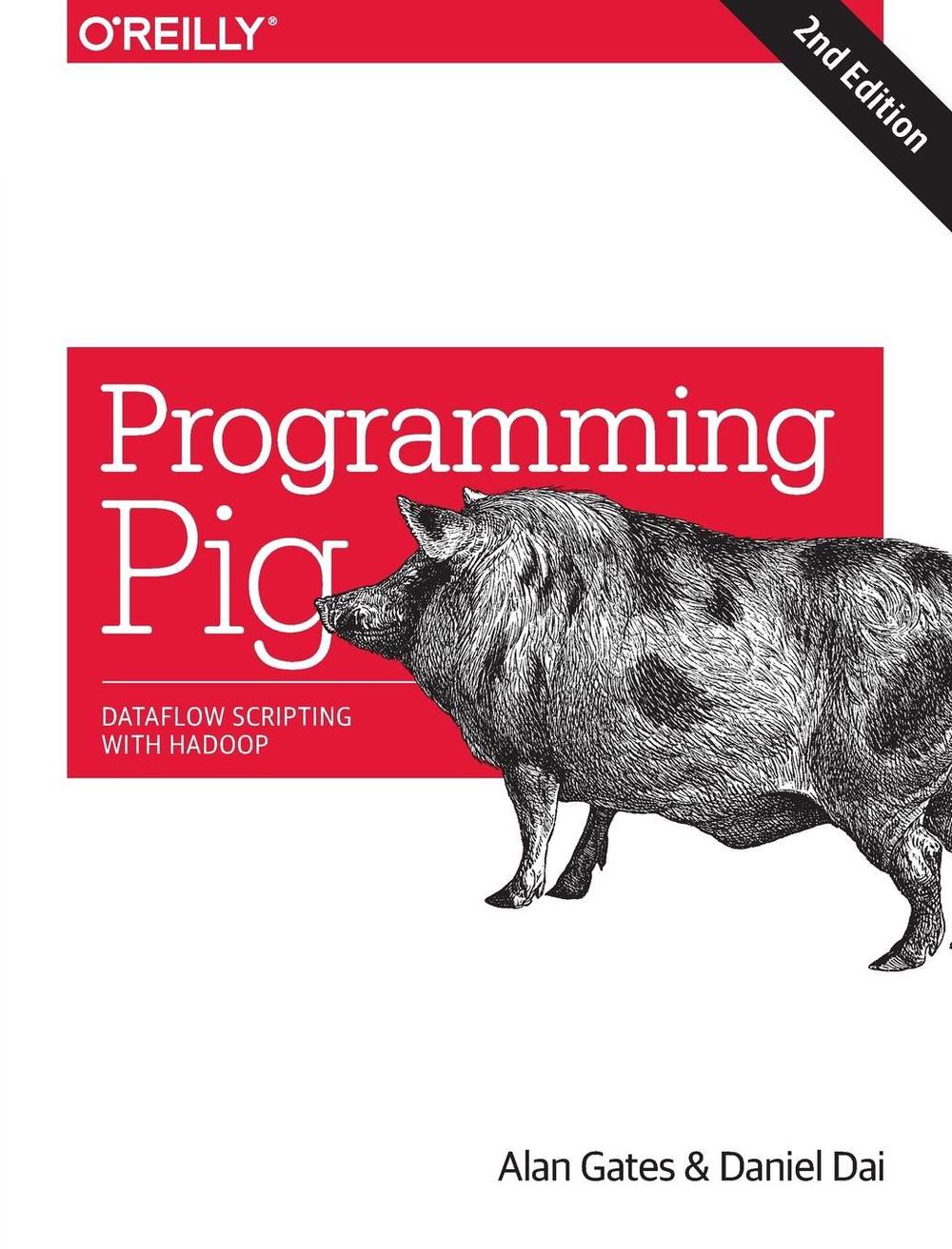 Programming Pig 2e, 9781491937099