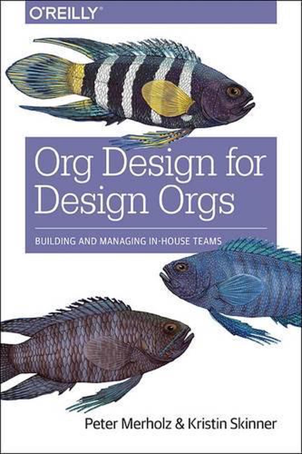 Org Design for Design Orgs, 9781491938409