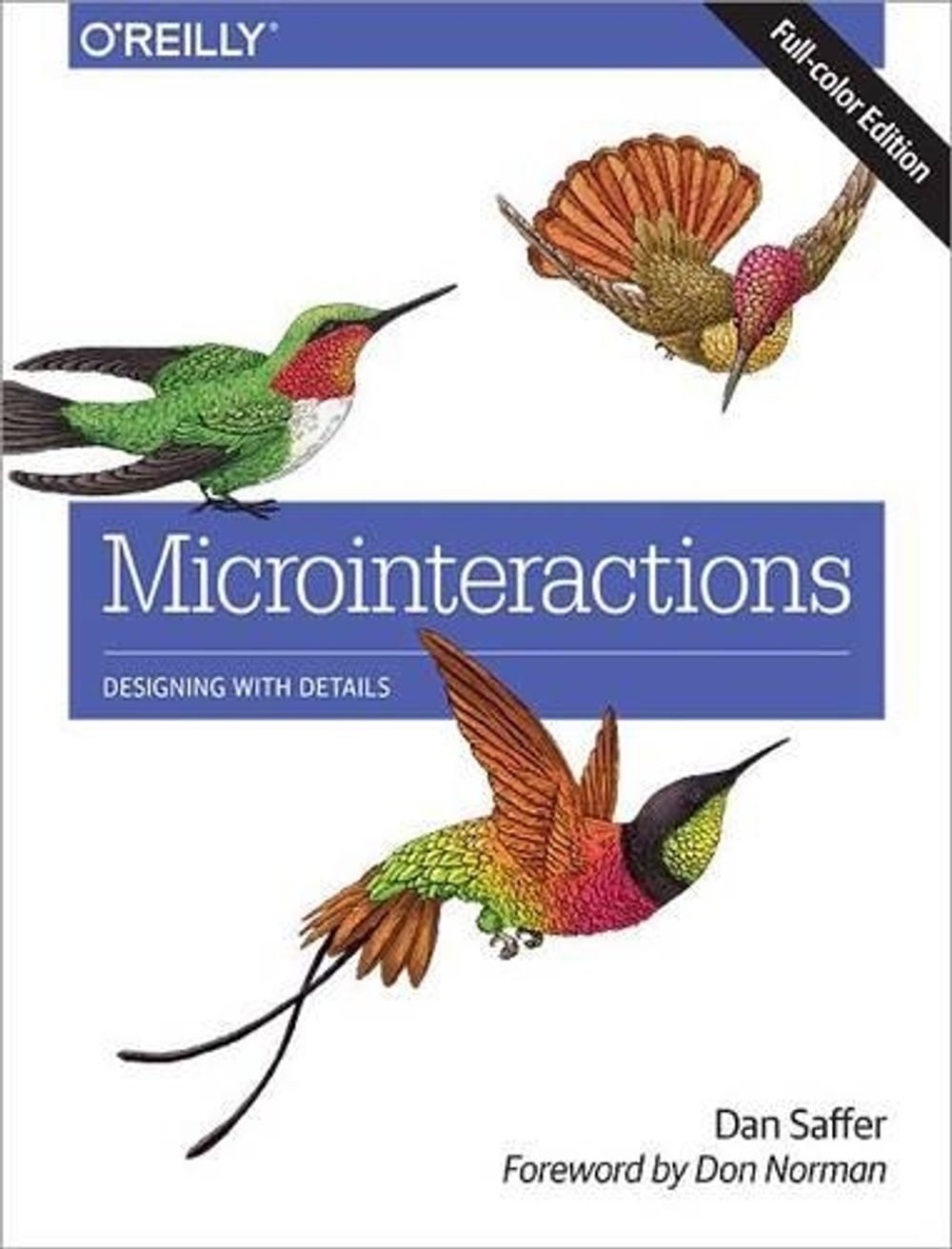 Microinteractions: Full Color Edition by Dan Saffer - ISBN: 9781491945926