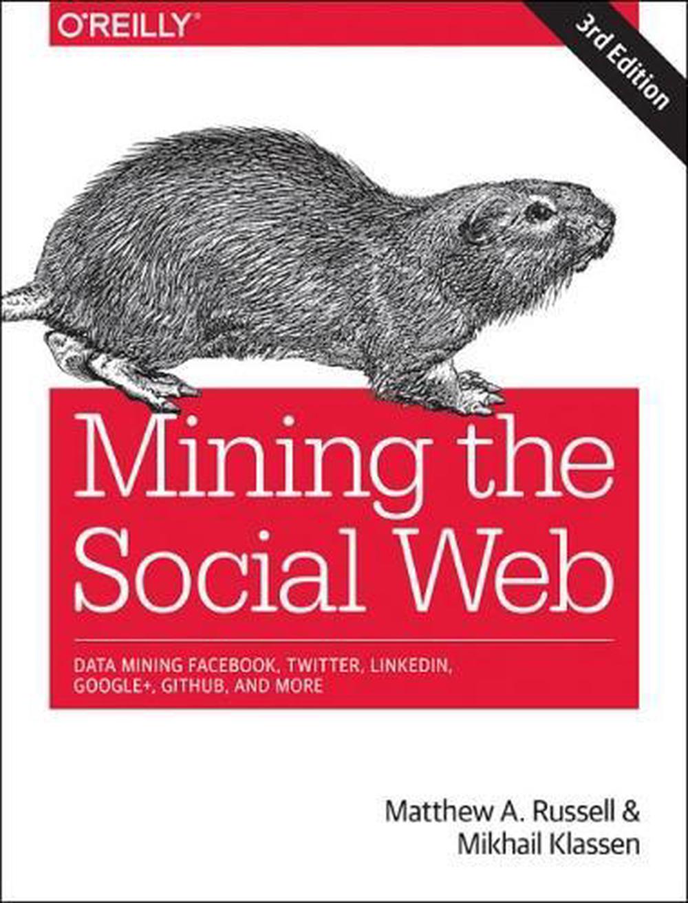 Mining the Social Web by Matthew A. Russell - ISBN: 9781491985045