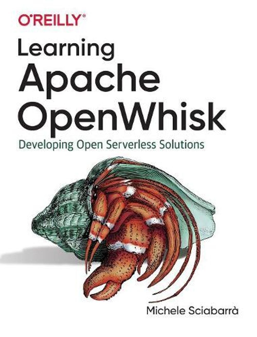 Learning Apache OpenWhisk by Michele Sciabarra - ISBN: 9781492046165