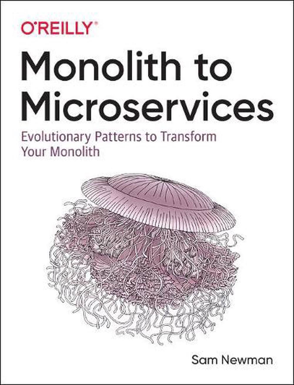 Monolith to Microservices, 9781492047841