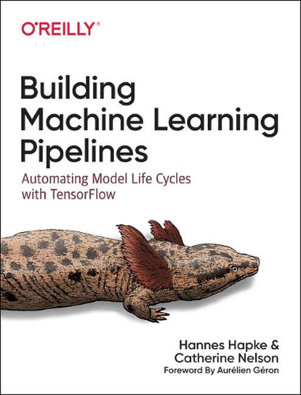 Building Machine Learning Pipelines, 9781492053194
