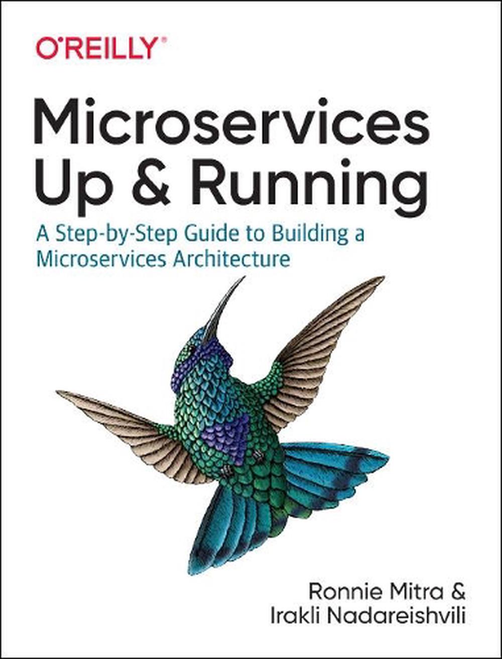Microservices: Up and Running, 9781492075455