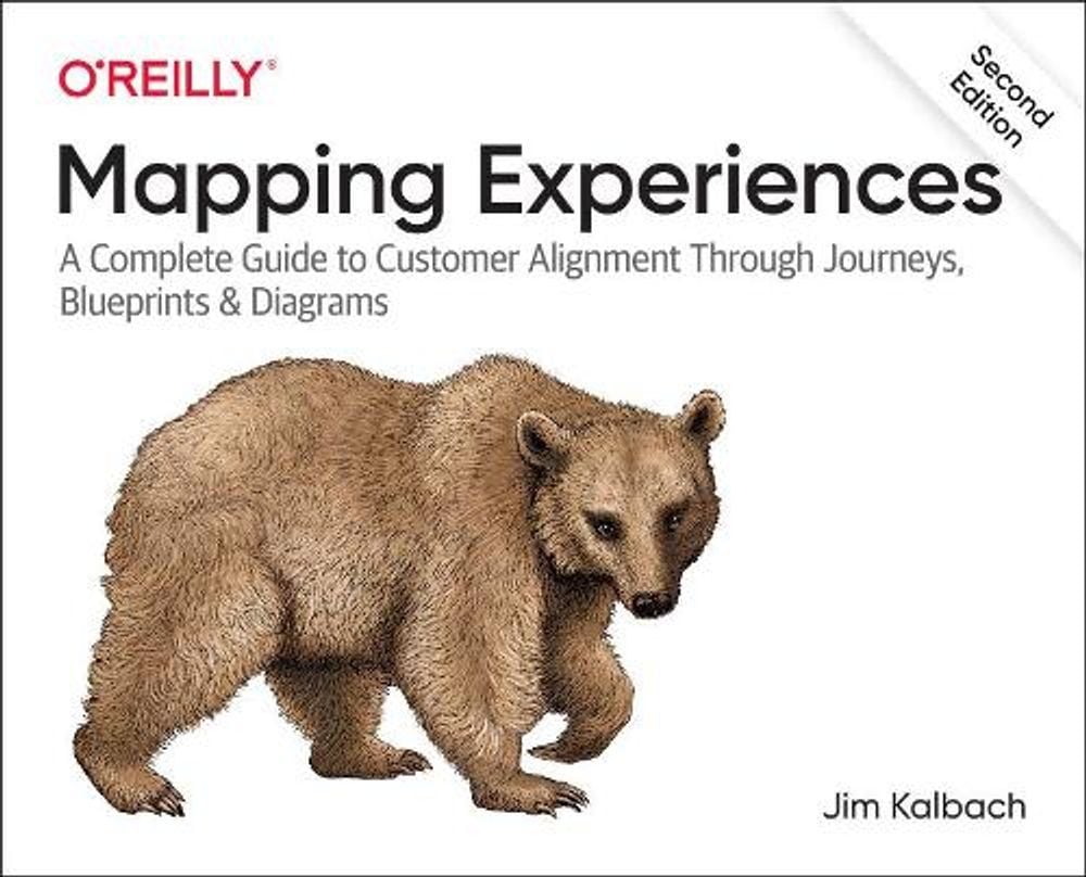 Mapping Experiences, 2nd Edition by James Kalbach - ISBN: 9781492076636