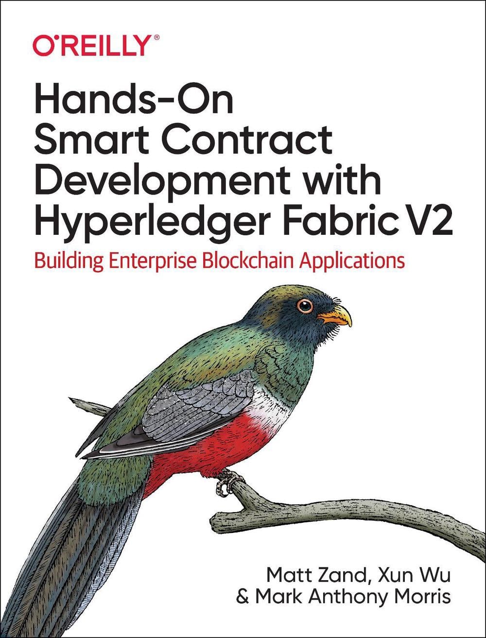 Hands-on Smart Contract Development with Hyperledger Fabric V2 by Matt Zand - ISBN: 9781492086123