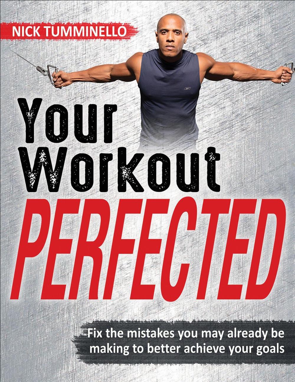 Your Workout PERFECTED, 9781492558132