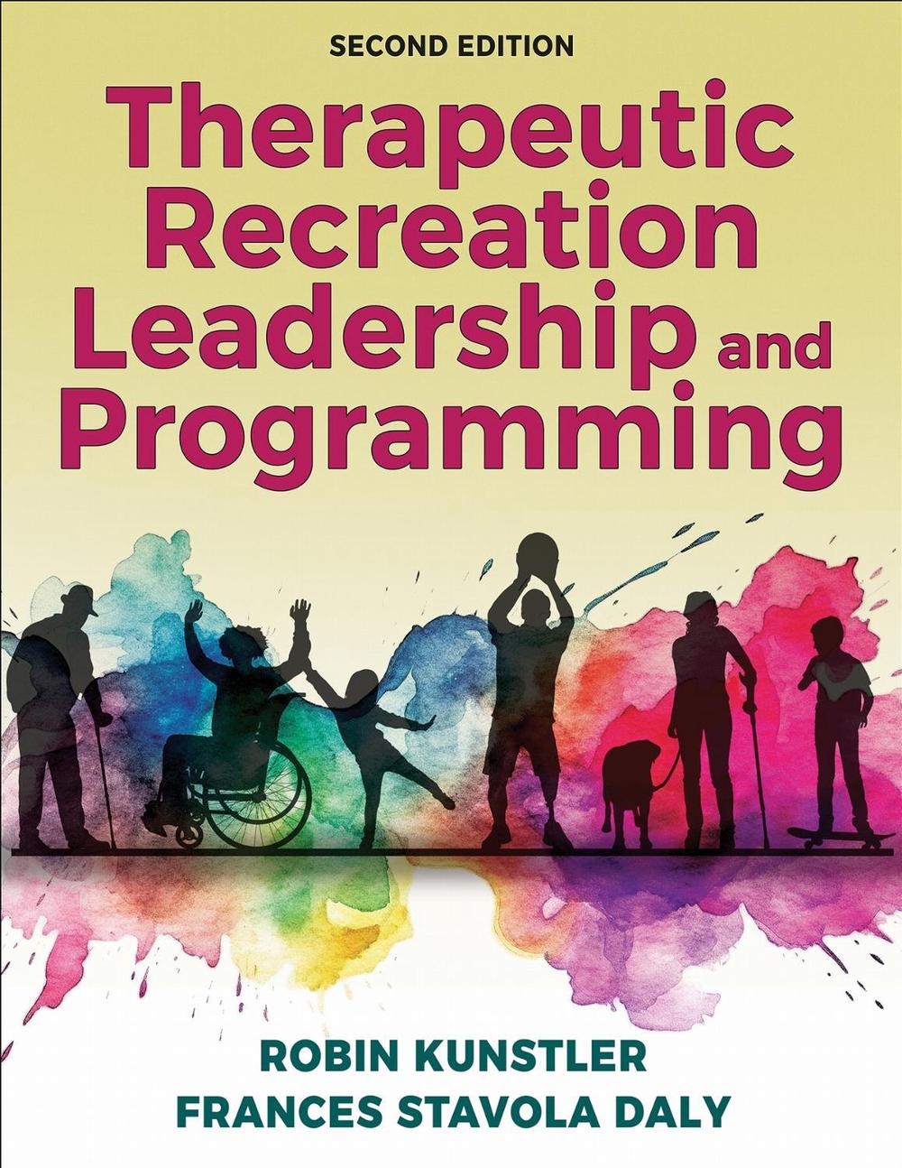 Therapeutic Recreation Leadership and Programming by Robin Kunstler - ISBN: 9781492593751
