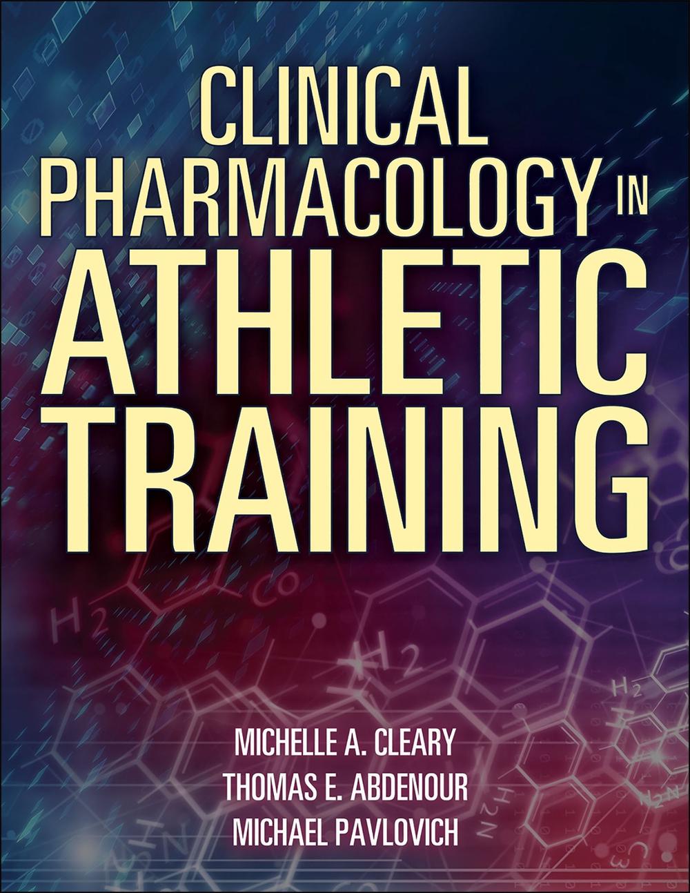 Clinical Pharmacology in Athletic Training by Michelle Cleary - ISBN: 9781492594185