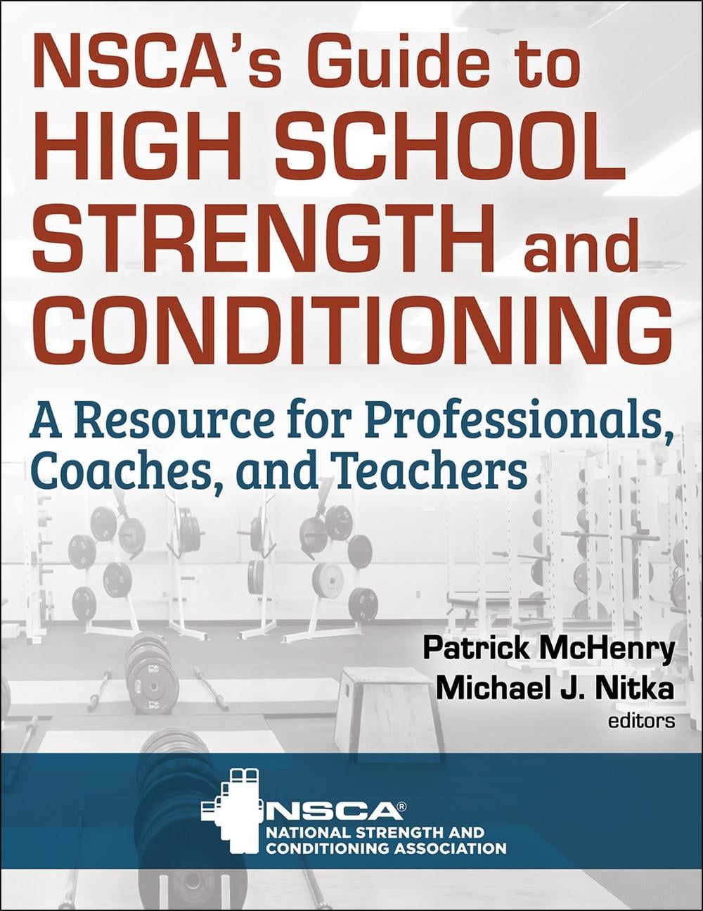 NSCA's Guide to High School Strength and Conditioning by Patrick McHenry - ISBN: 9781492599708