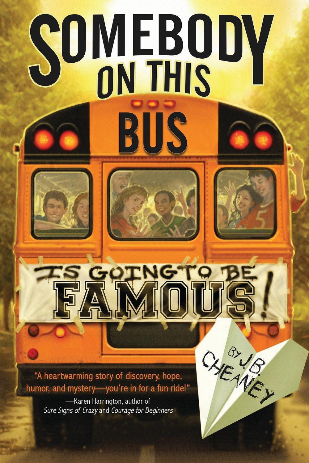 Somebody on This Bus Is Going to Be Famous by J.B. Cheaney - ISBN: 9781492609483