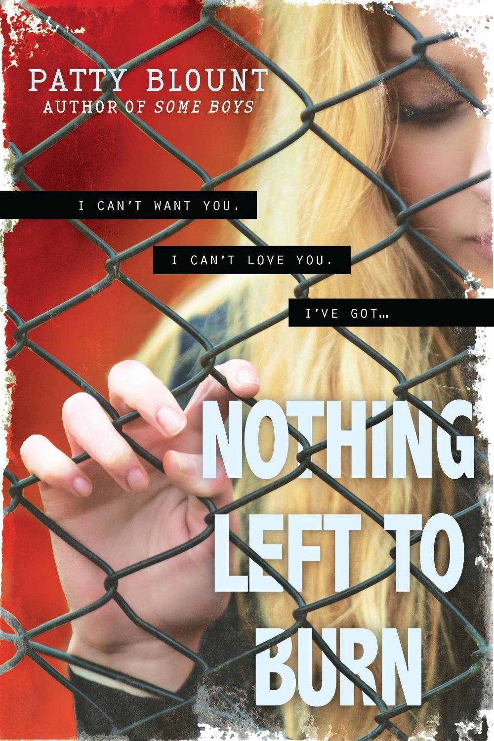 Nothing Left to Burn by Patty Blount - ISBN: 9781492613299