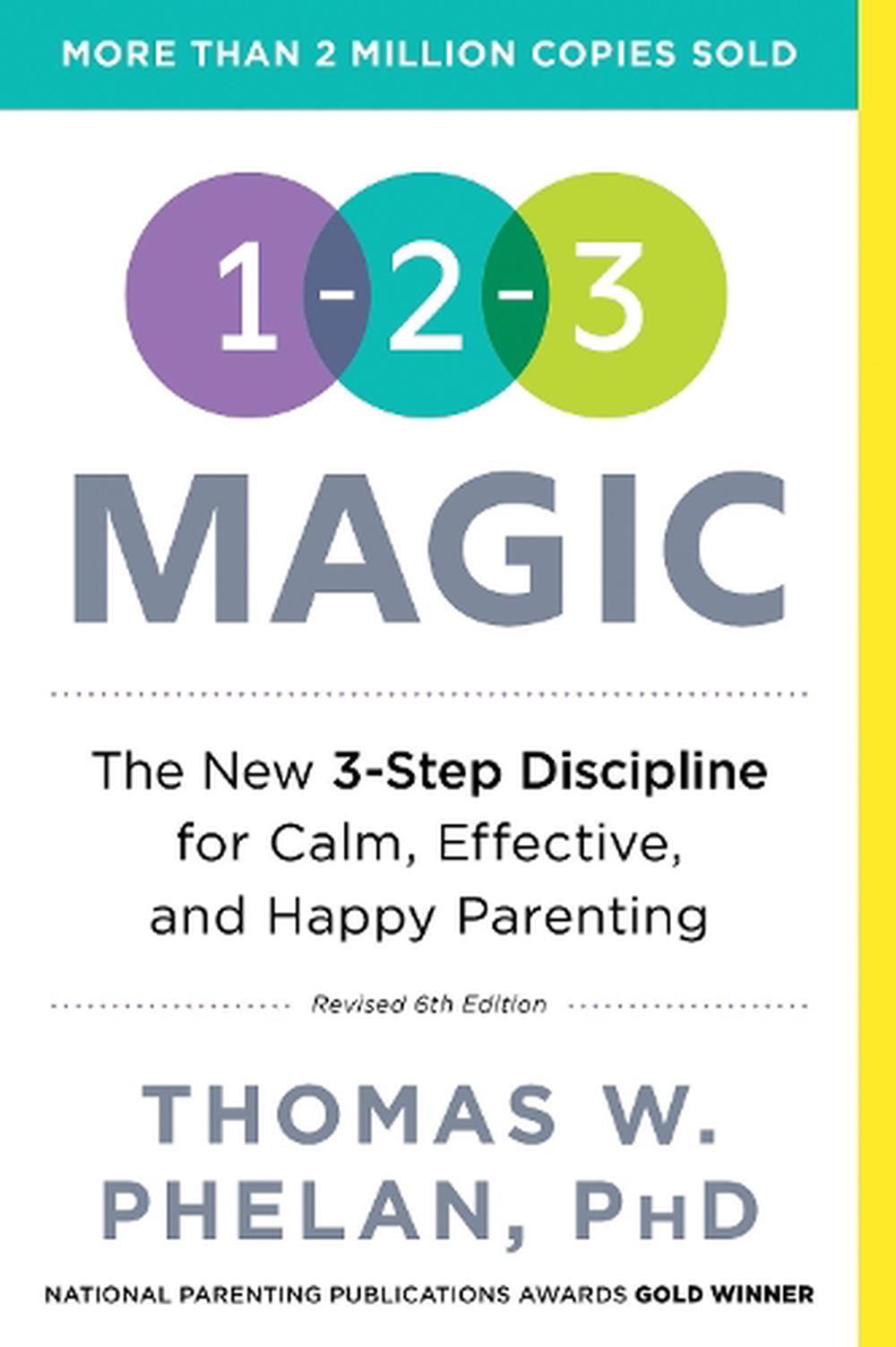 1-2-3 Magic: Effective Discipline for Children 2-12 by Thomas Phelan ...