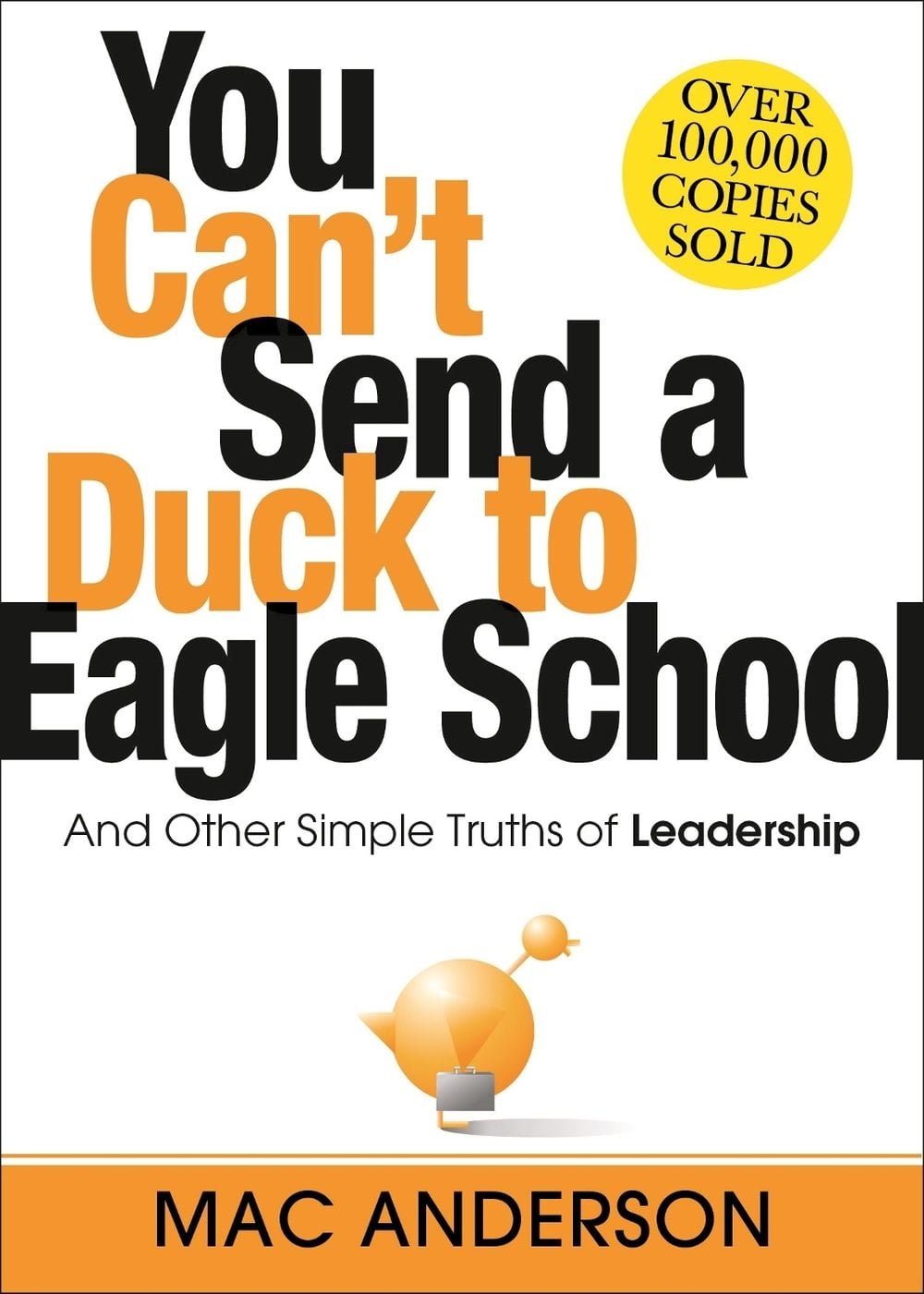 You Can't Send a Duck to Eagle School by Mac Anderson - ISBN: 9781492630517