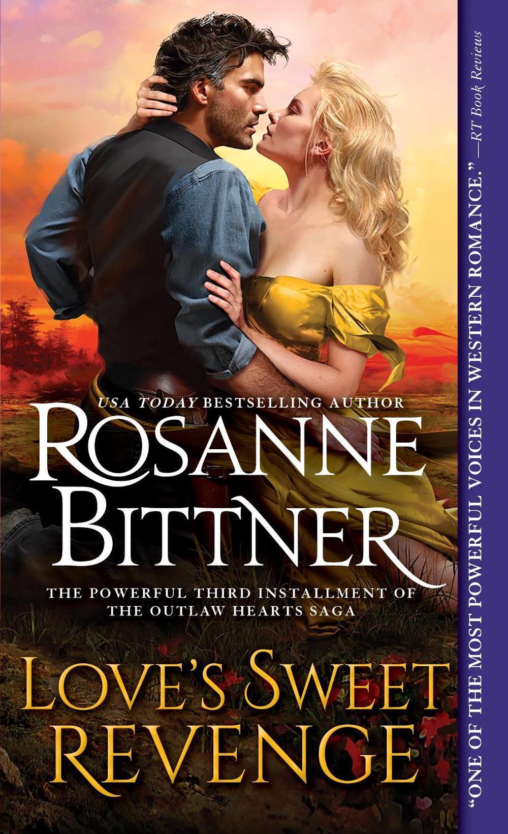 Love's Sweet Revenge by Rosanne Bittner - ISBN: 9781492631446
