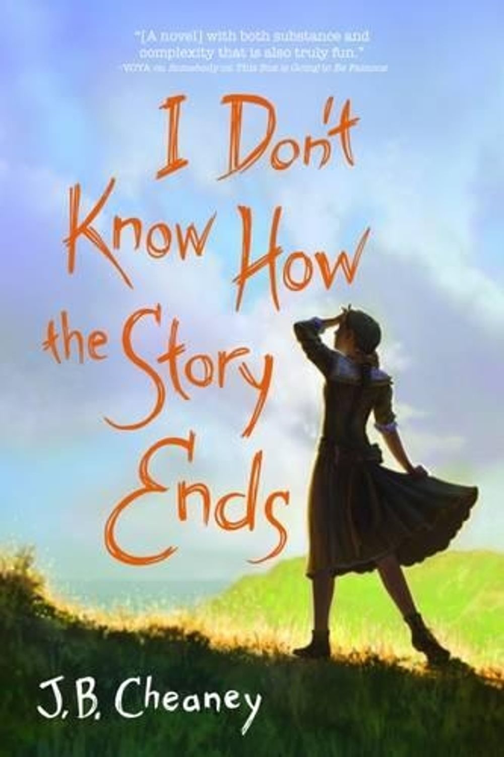 I Don't Know How the Story Ends by J.B. Cheaney - ISBN: 9781492631477