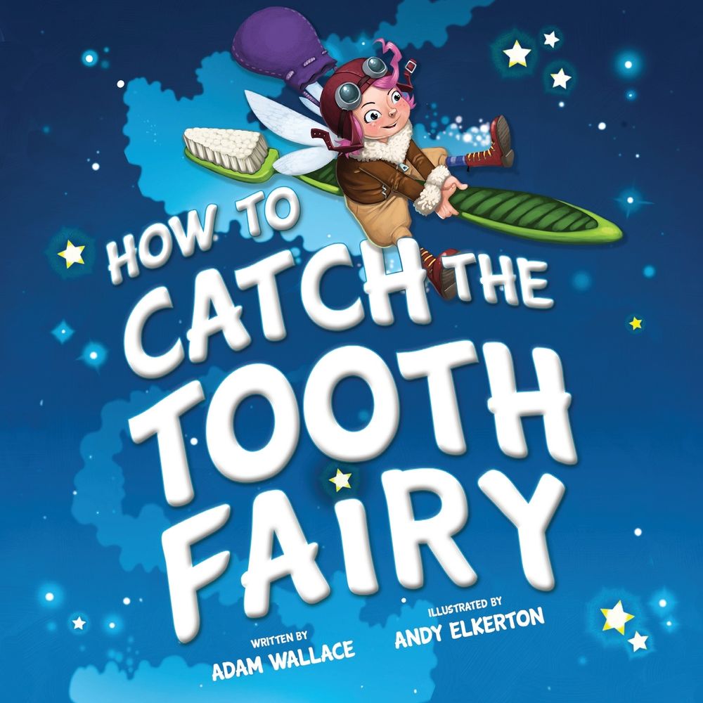 How to Catch the Tooth Fairy by Adam Wallace - ISBN: 9781492637332