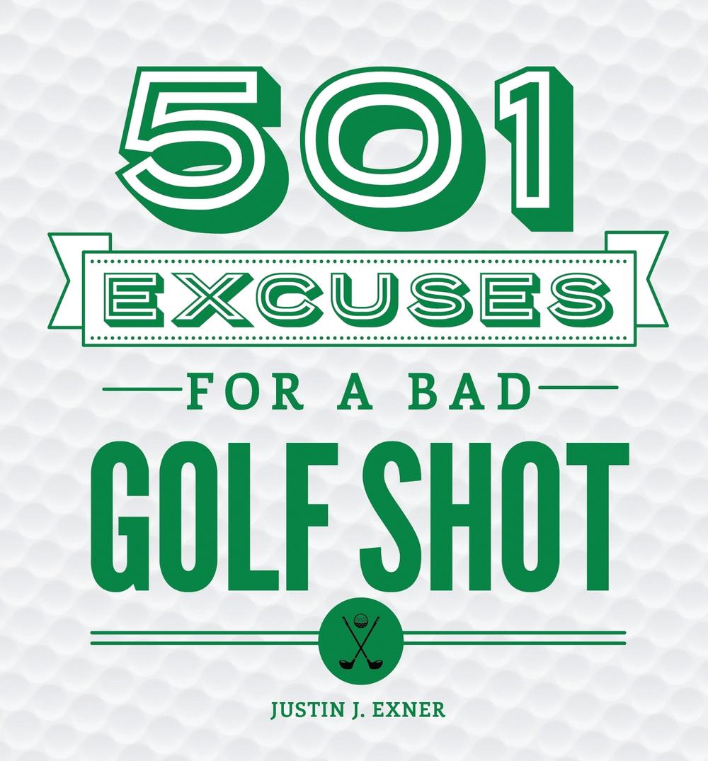 501 Excuses for a Bad Golf Shot, 9781492641223