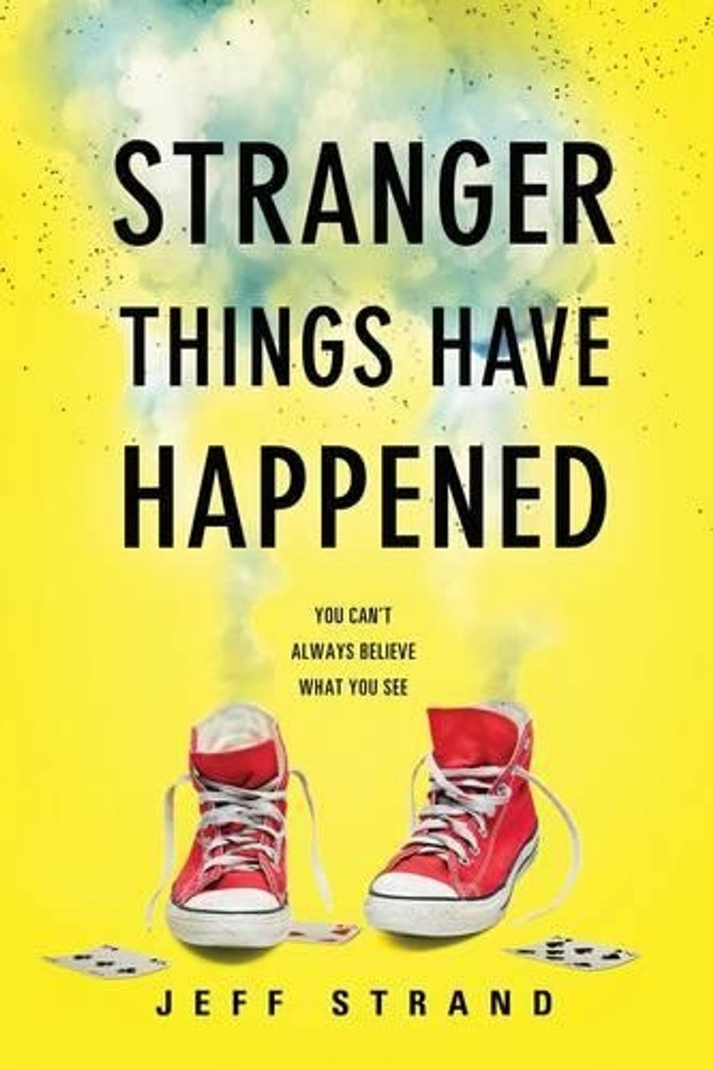 Stranger Things Have Happened by Jeff Strand - ISBN: 9781492645399