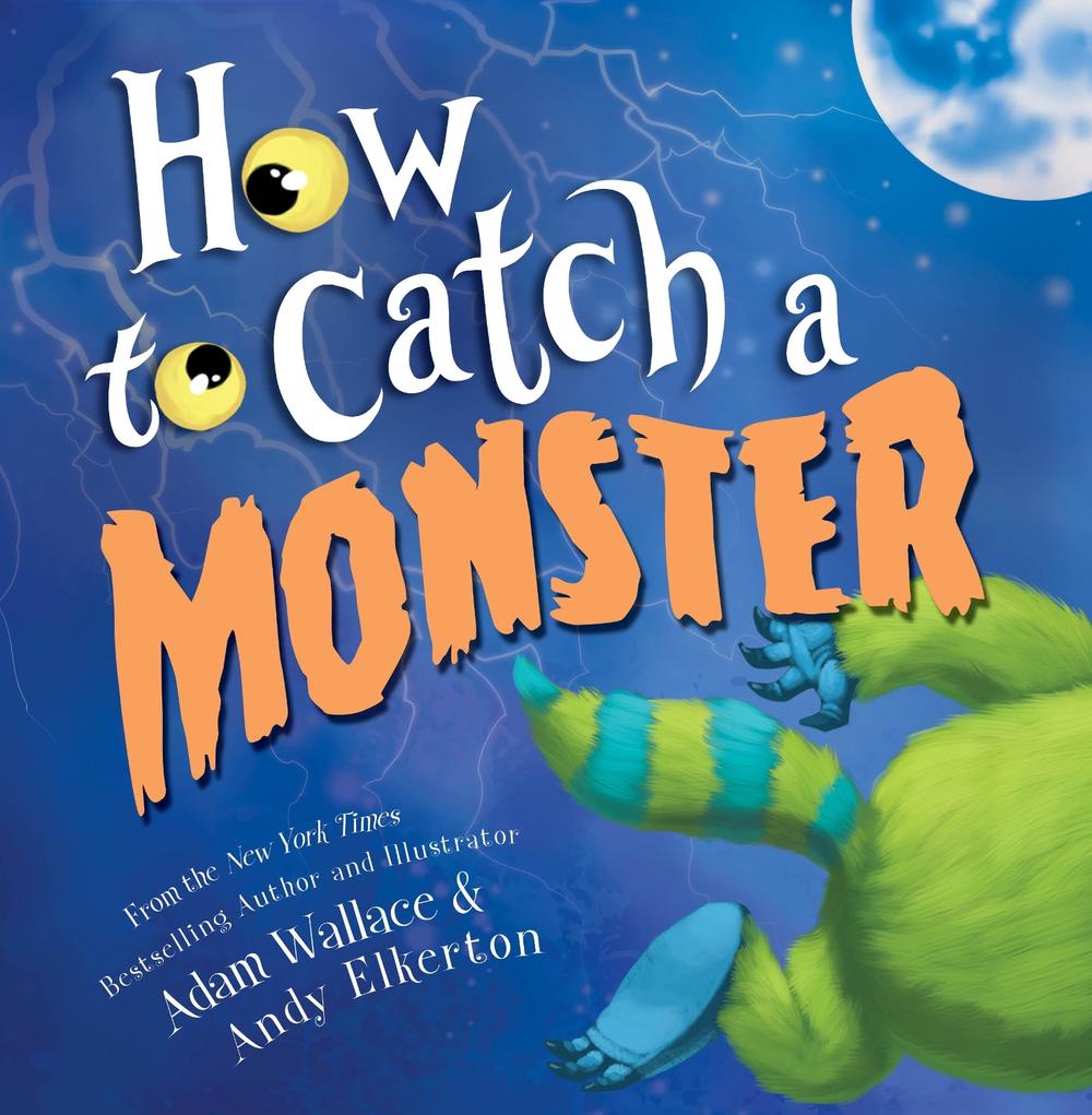 How to Catch a Monster by Adam Wallace - ISBN: 9781492648949
