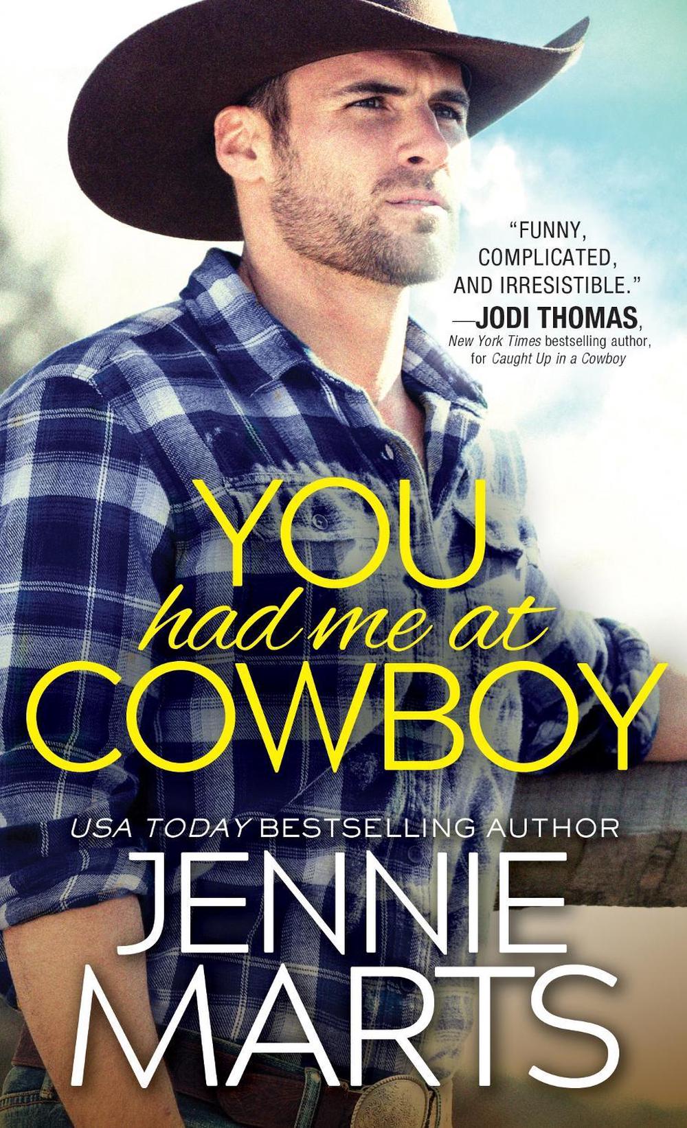 You Had Me at Cowboy by Jennie Marts - ISBN: 9781492655725