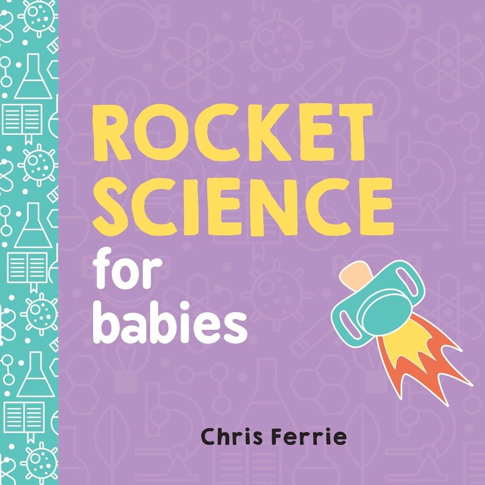 Rocket Science for Babies by Chris Ferrie - ISBN: 9781492656258