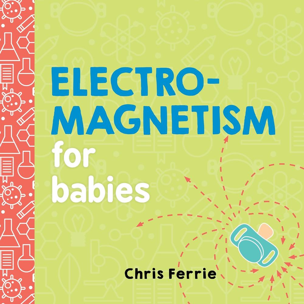 Electromagnetism for Babies, 9781492656296