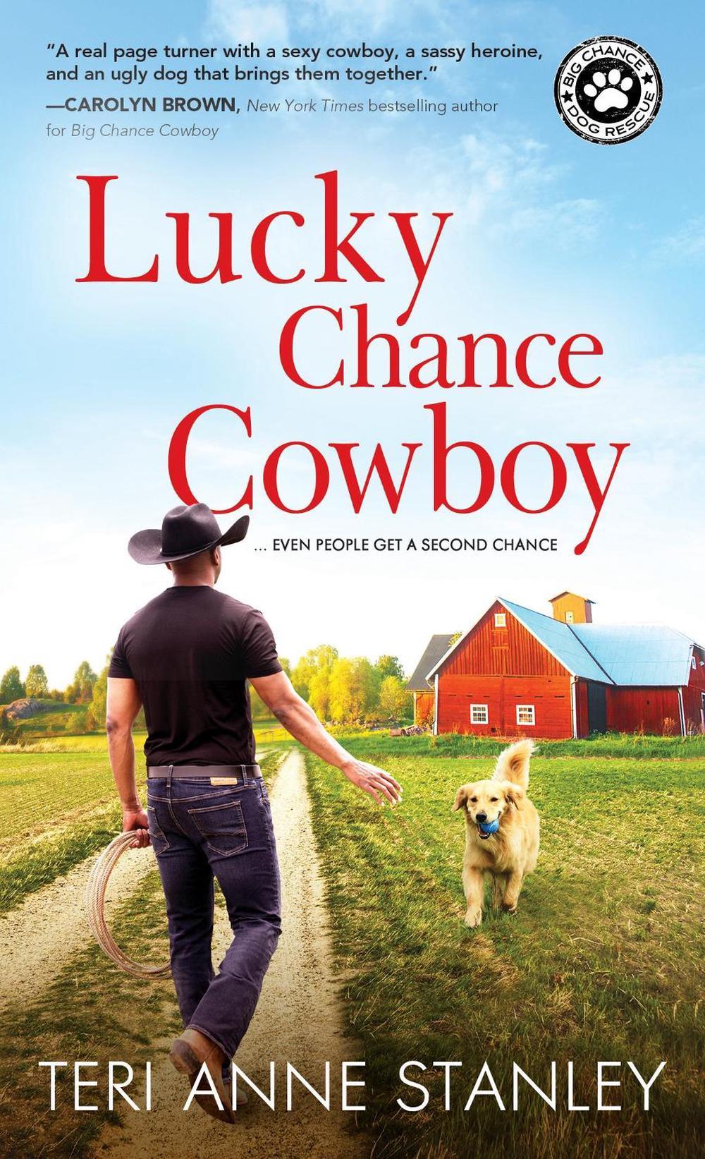 Lucky Chance Cowboy by Teri Anne Stanley - ISBN: 9781492658023