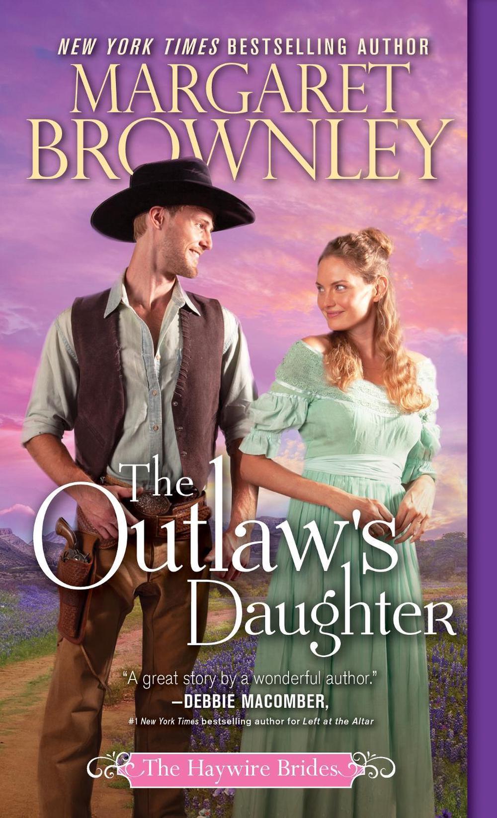 The Outlaw's Daughter by Margaret Brownley - ISBN: 9781492658405