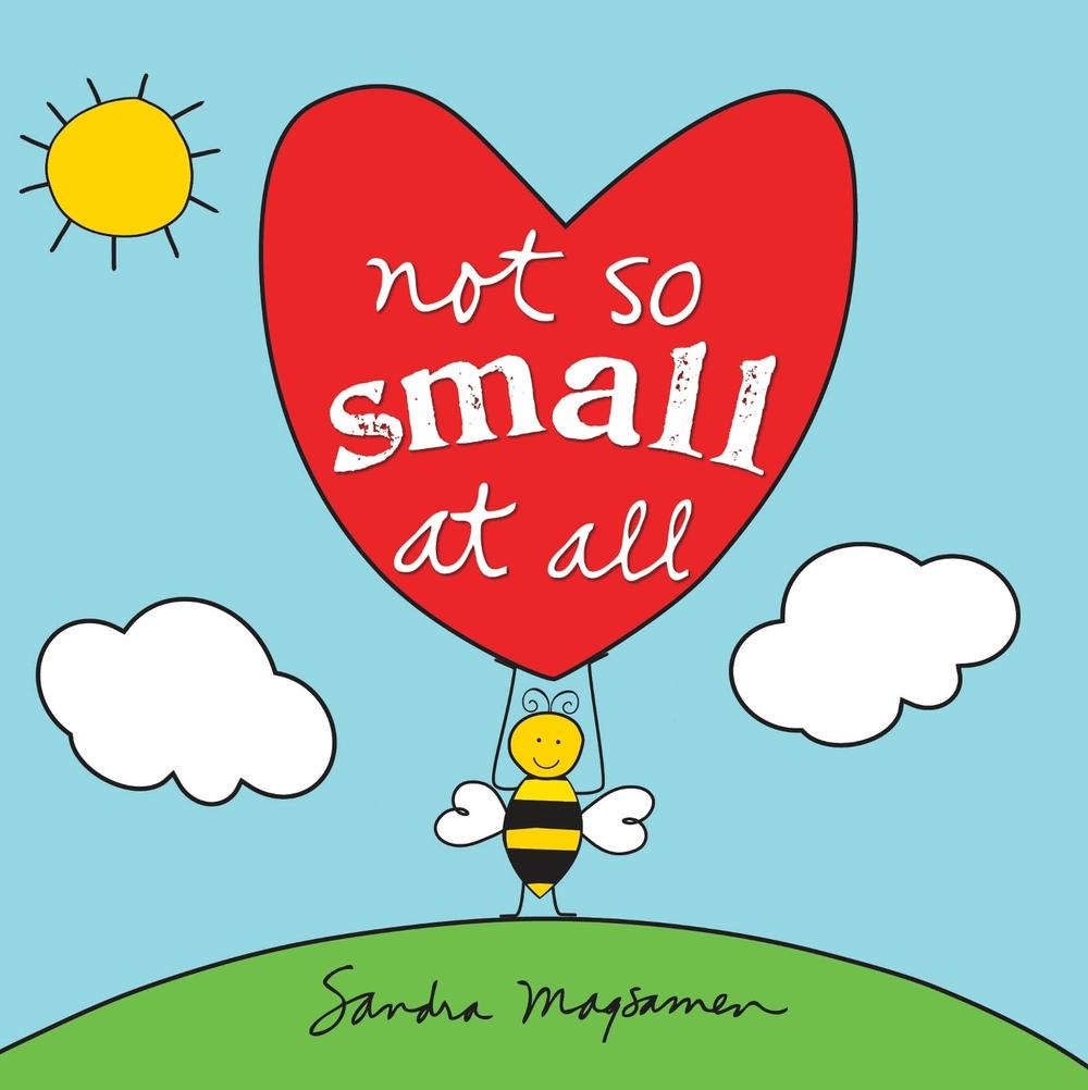 Not So Small at All by Sandra Magsamen - ISBN: 9781492660811