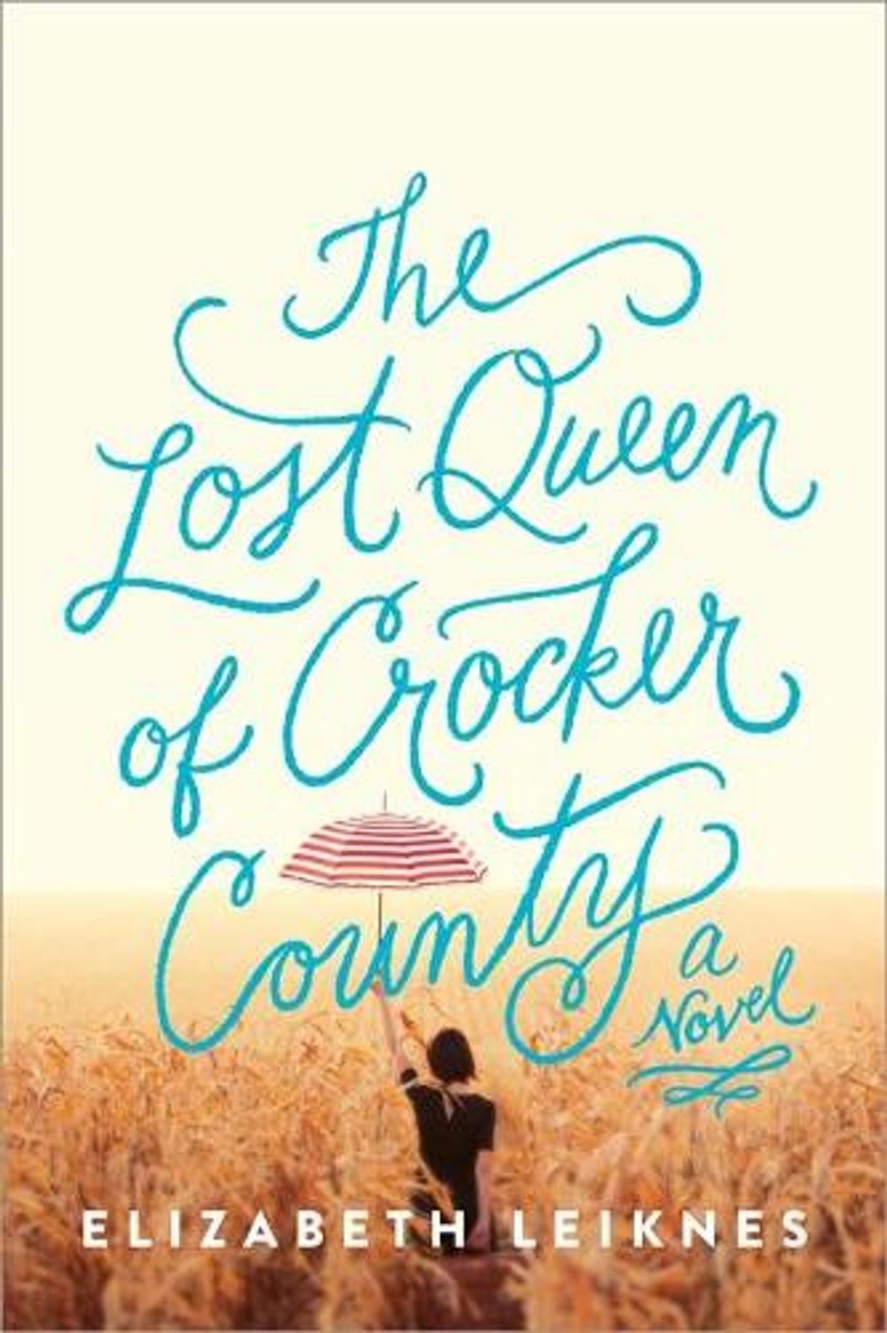 The Lost Queen of Crocker County by Elizabeth Leiknes - ISBN: 9781492663799