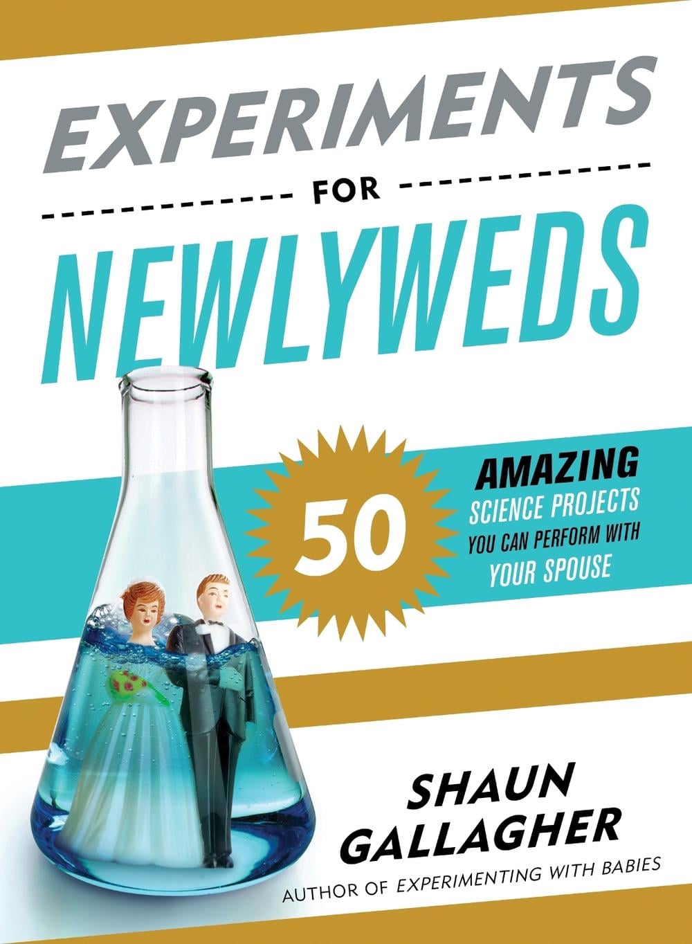 Experiments for Newlyweds by Shaun Gallagher - ISBN: 9781492669760