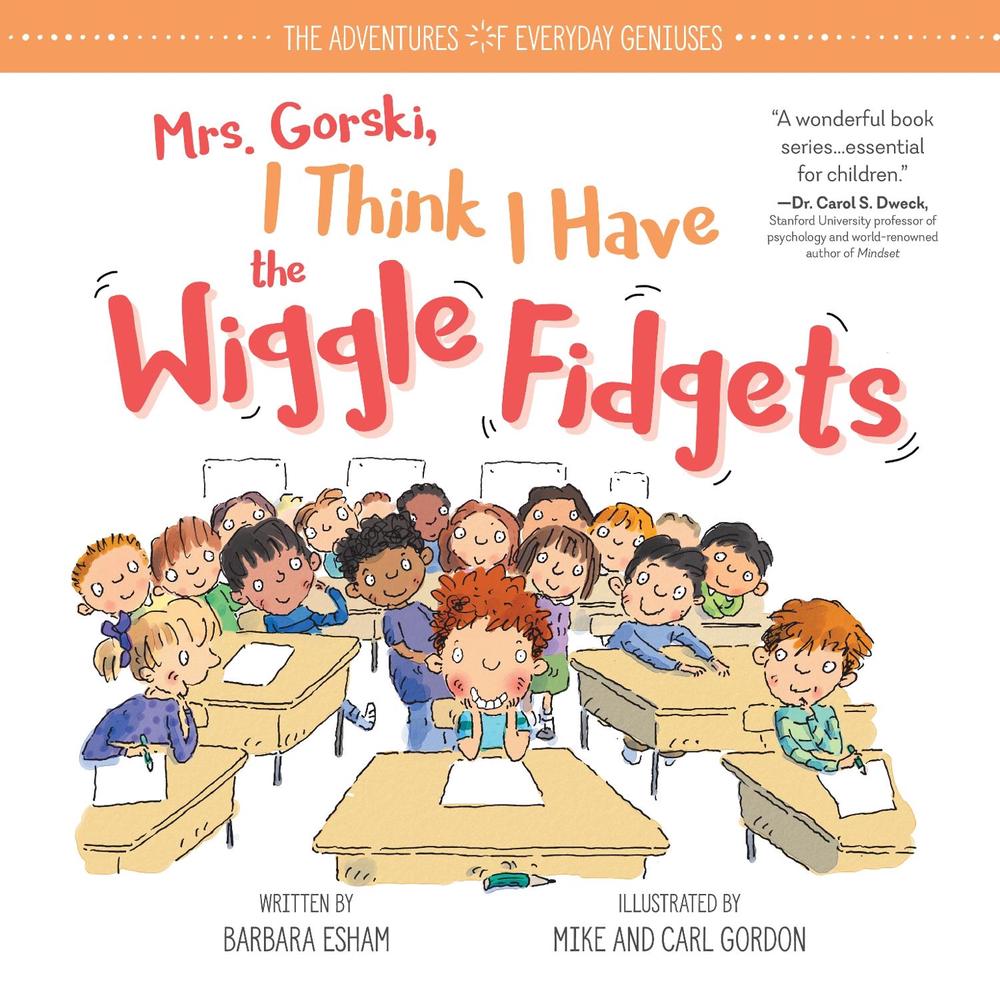 Mrs. Gorski I Think I Have the Wiggle Fidgets by Barbara Esham - ISBN: 9781492669975
