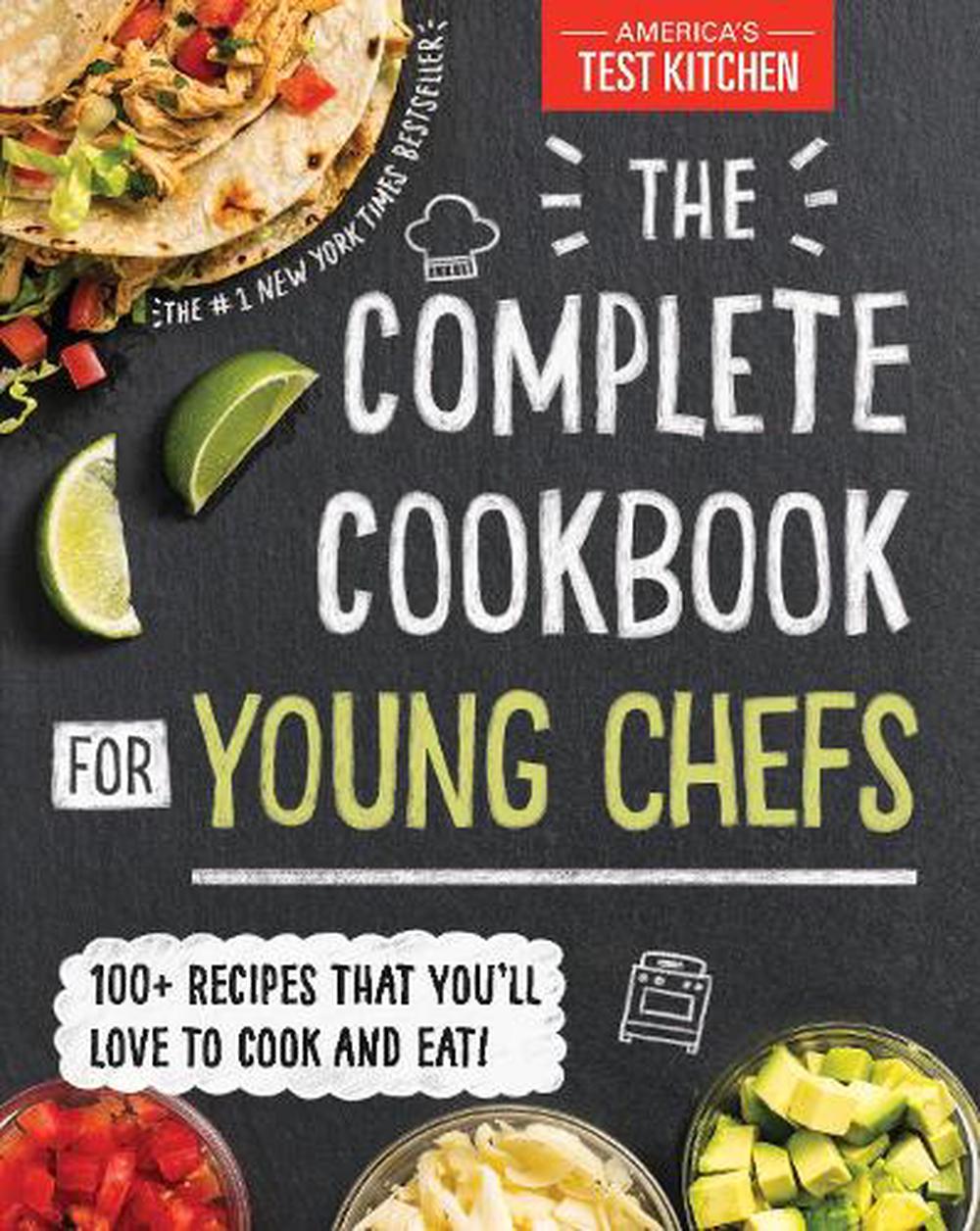 The Complete Cookbook for Young Chefs by America’s Test Kitchen Kids ...