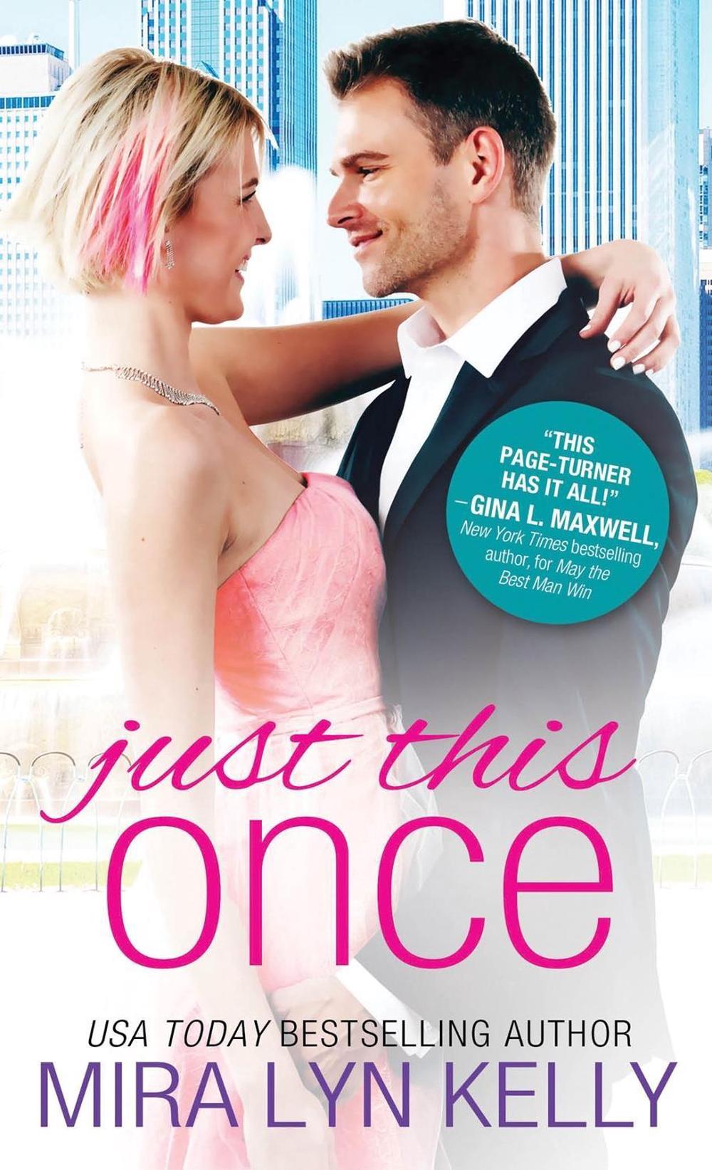 Just This Once by Mira Lyn Kelly - ISBN: 9781492670759