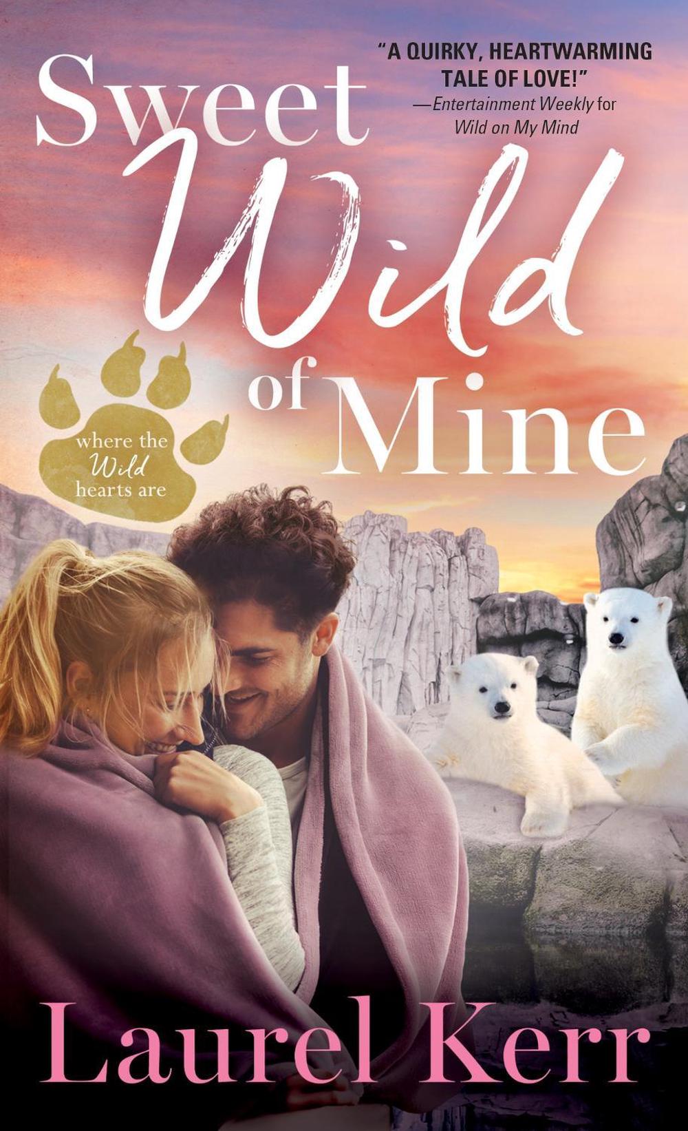 Sweet Wild of Mine by Laurel Kerr - ISBN: 9781492670889