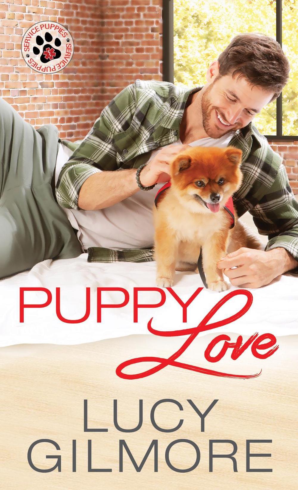 Puppy Love by Lucy Gilmore - ISBN: 9781492671657