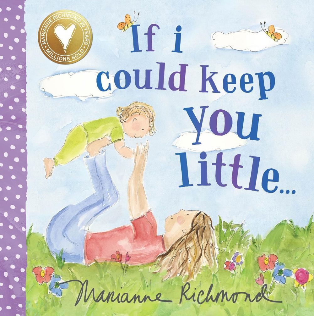 If I Could Keep You Little... by Marianne Richmond - ISBN: 9781492675105
