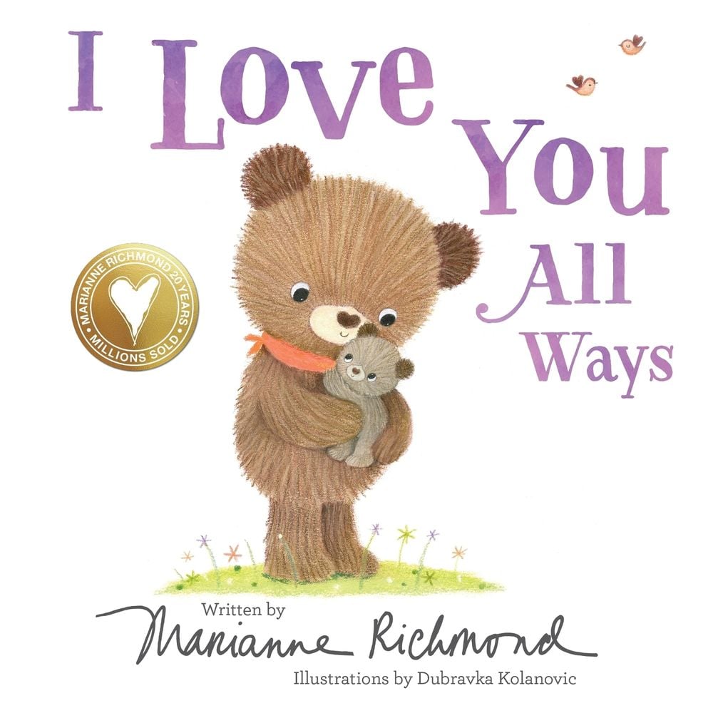 I Love You All Ways by Marianne Richmond - ISBN: 9781492675150