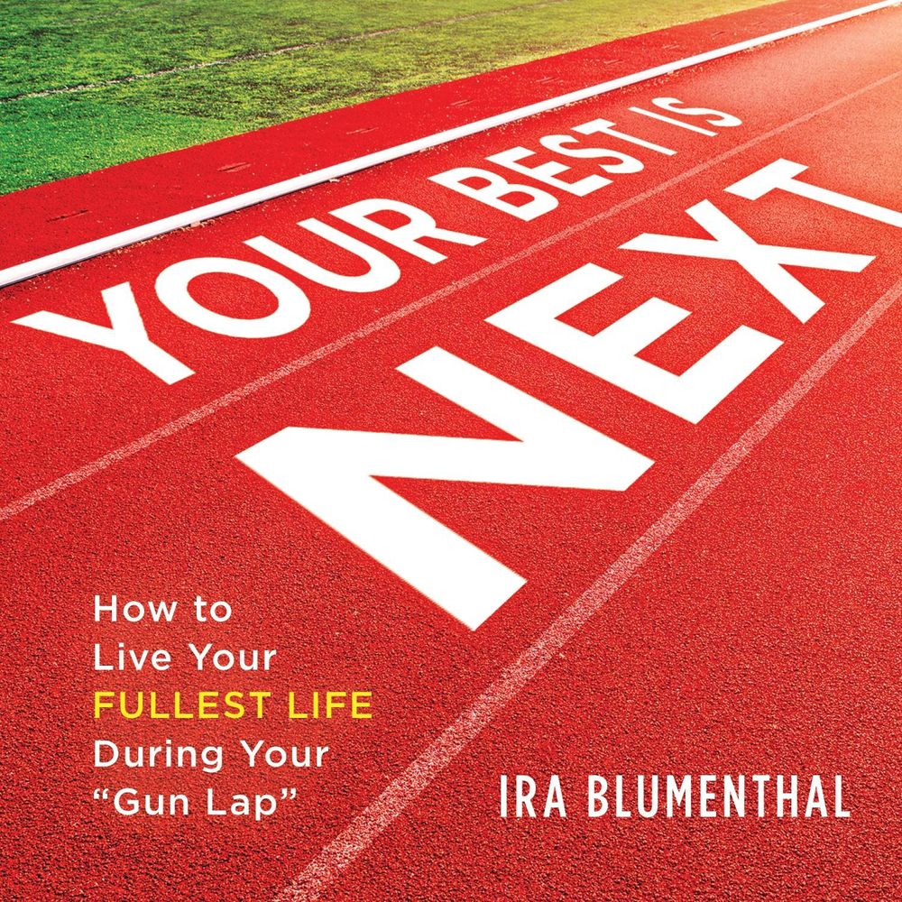 Your Best Is Next by Ira Blumenthal - ISBN: 9781492675259