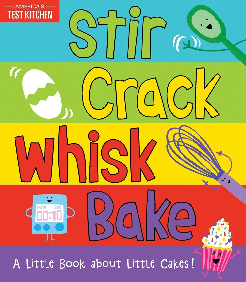 Stir Crack Whisk Bake by America's Test Kitchen Kids - ISBN: 9781492677734