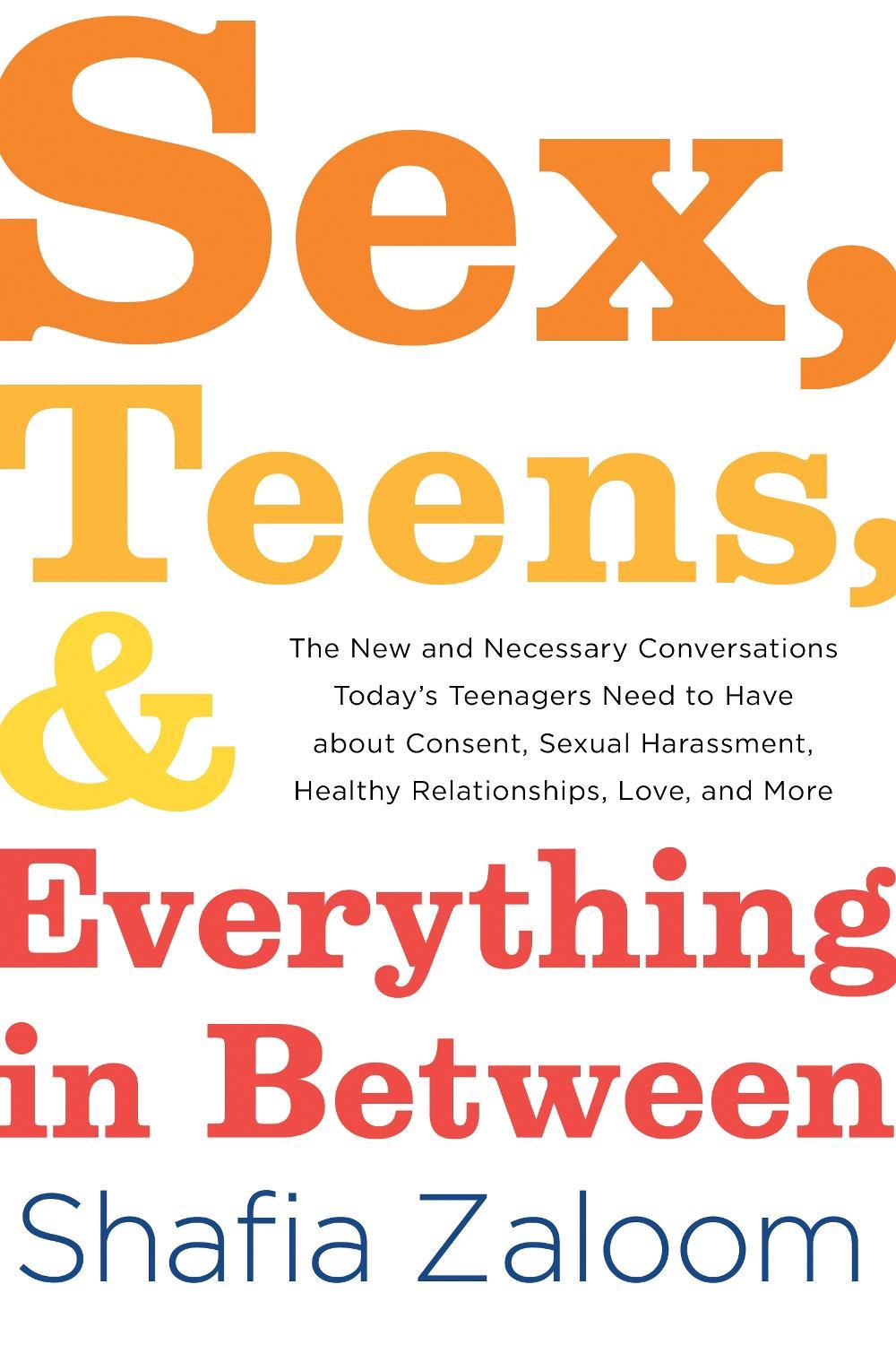 Sex, Teens, and Everything in Between, 9781492680086