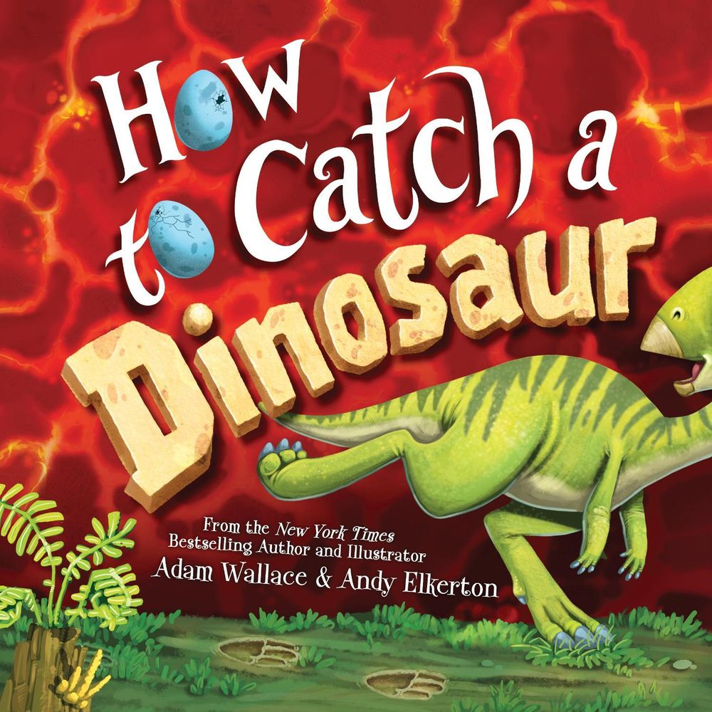 How to Catch a Dinosaur by Adam Wallace - ISBN: 9781492680529